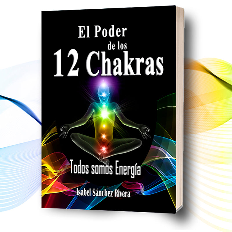 El Poder de los 12 CHAKRAS