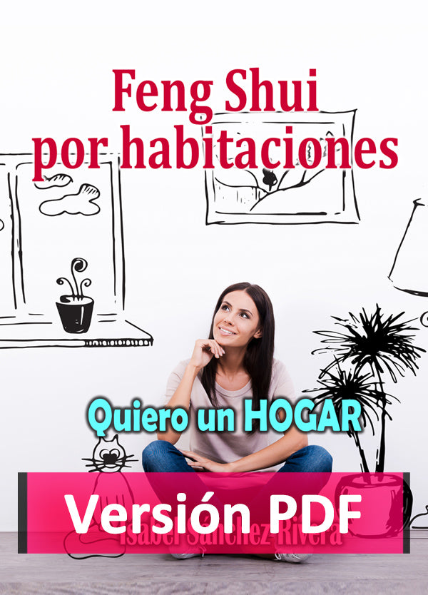 Feng Shui por Habitaciones. Quiero un Hogar en PDF. Ebook versión DIGITAL