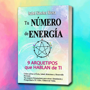 Tu Número de Energía. 9 Arquetipos que hablan de Ti. en PDF. Ebook versión DIGITAL
