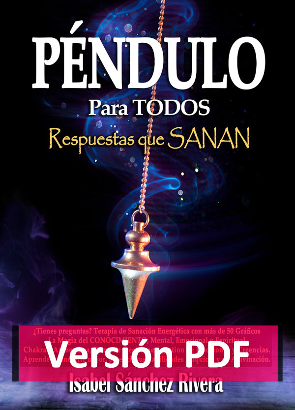Péndulo para TODOS. Respuestas que SANAN en PDF. Ebook versión DIGITAL