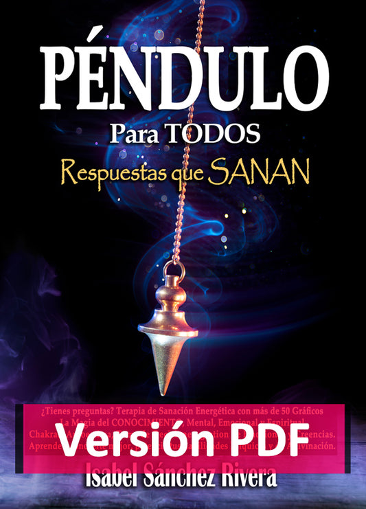 Péndulo para TODOS. Respuestas que SANAN en PDF. Ebook versión DIGITAL