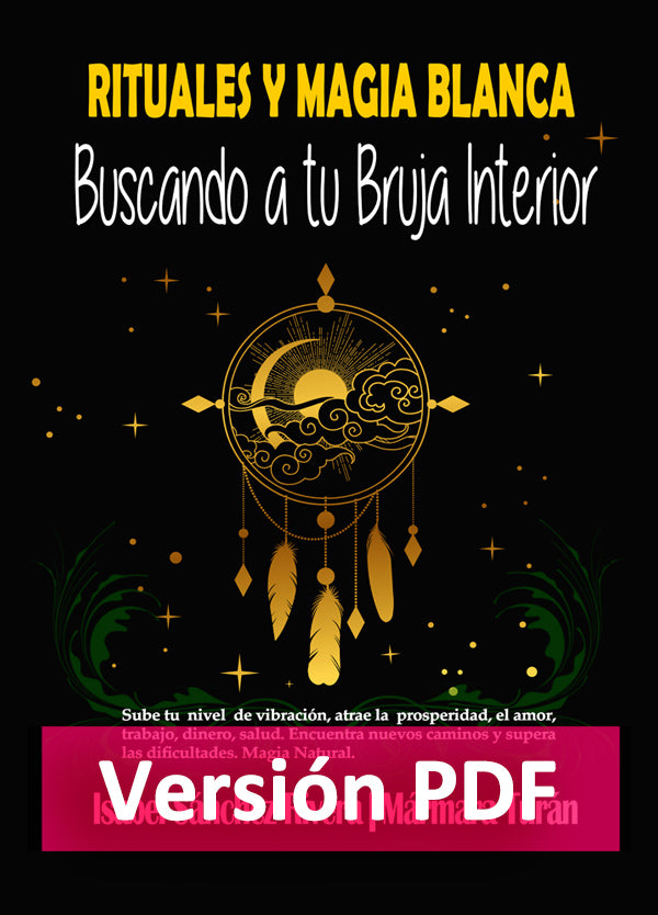Rituales y Magia Blanca. Buscando a tu Bruja interior en PDF. Ebook versión DIGITAL