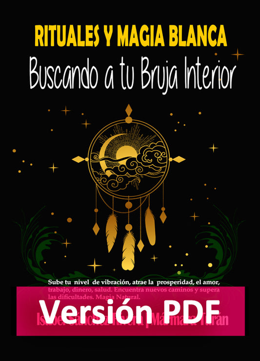 Rituales y Magia Blanca. Buscando a tu Bruja interior en PDF. Ebook versión DIGITAL