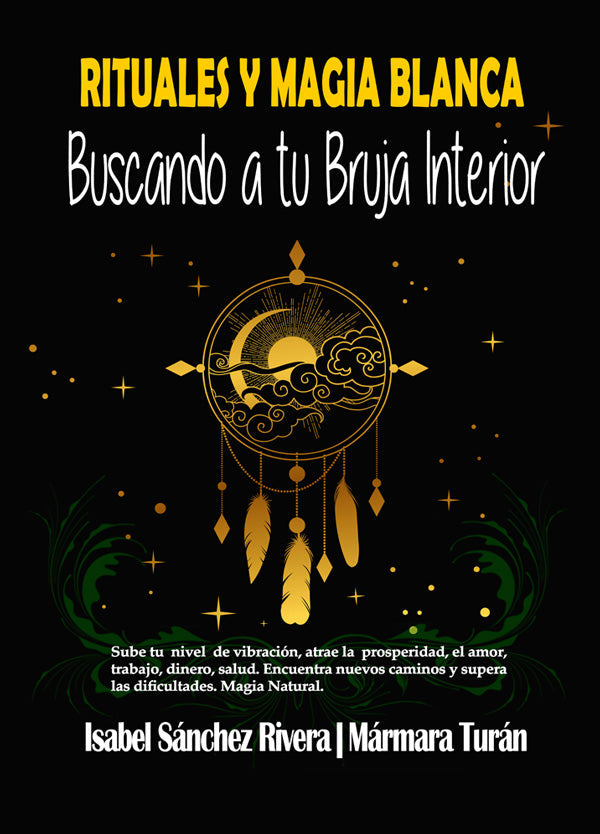 Rituales y Magia Blanca. Buscando a tu Bruja interior en PDF. Ebook versión DIGITAL