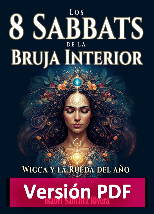 Los 8 Sabbats de la Bruja Interior. Wicca y la Rueda del año